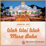 Wah Wai Wah Mera Baba - Brahmakumari Vidya Gokhale Song Download